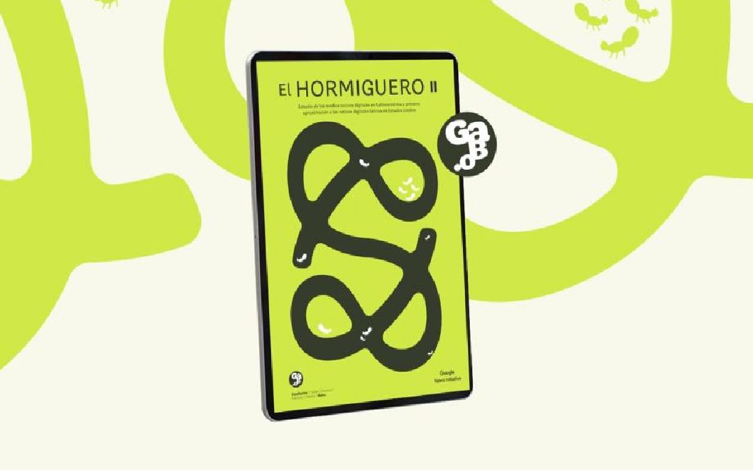 El Hormiguero II: Un informe sobre medios nativos digitales en América Latina