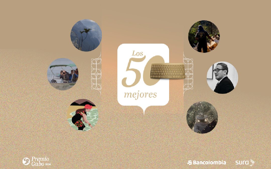 Anuncian nominados al Premio Gabo 2024: Los 50 mejores trabajos de Iberoamérica