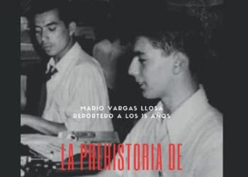 Entre noticias y novelas: Los orígenes periodísticos de Vargas Llosa