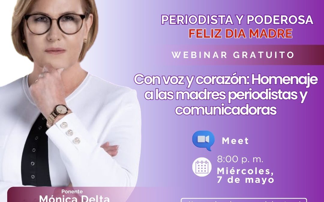 “Con voz y corazón”: Mónica Delta encabeza homenaje a las madres periodistas en emotivo webinar del Colegio de Periodistas del Perú