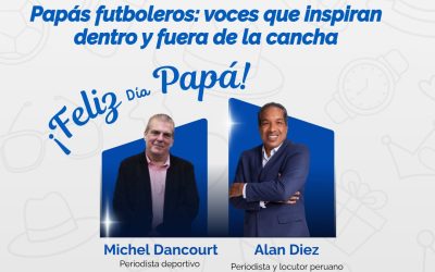 Papás futboleros: voces que inspiran dentro y fuera de la cancha
