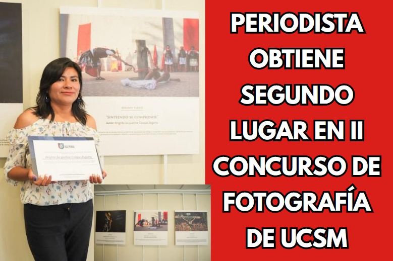 Periodista obtiene segundo lugar en II Concurso de Fotografía de UCSM