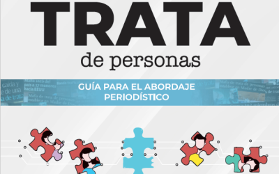 Lanzan guía para que periodistas informen con responsabilidad sobre tema de la trata de personas