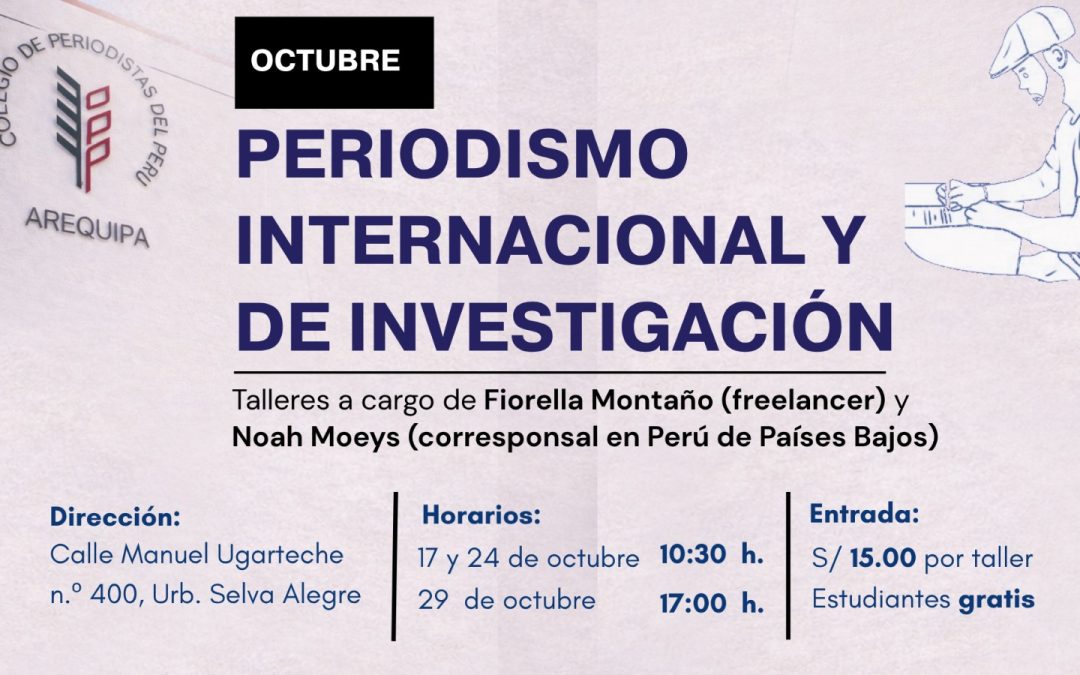 Colegio de Periodistas de Arequipa organiza talleres de periodismo internacional e investigación